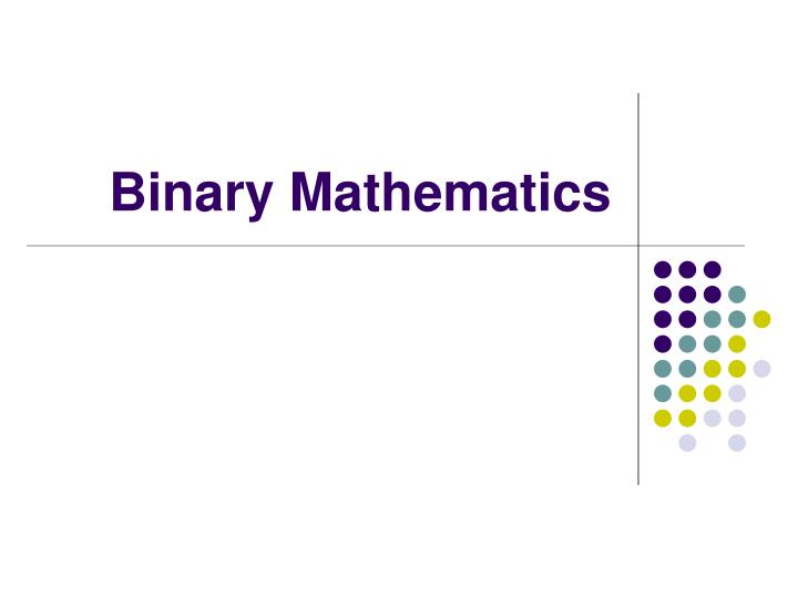binary mathematics n.