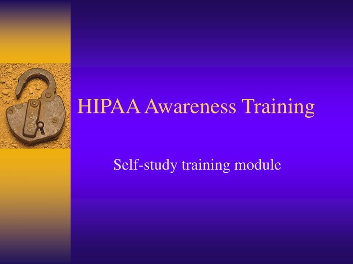 Ppt Hipaa Awareness Training Powerpoint Presentation Free Download Id 374927