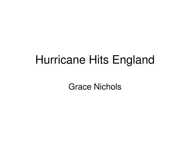 Ppt Hurricane Hits England Powerpoint Presentation Free Download Id 375235