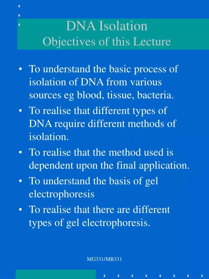 dna isolation objectives of this lecture n.