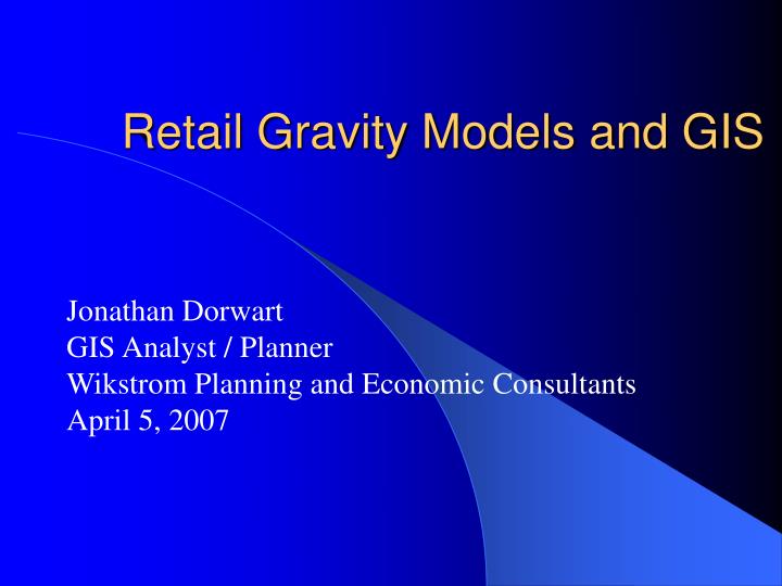 retail gravity models and gis n.