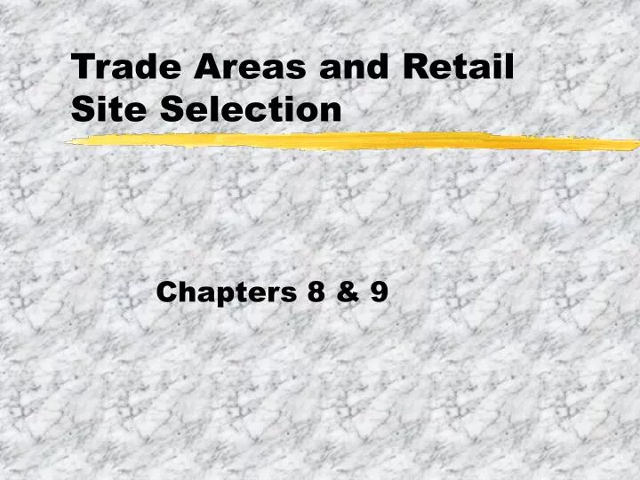 trade areas and retail site selection n.
