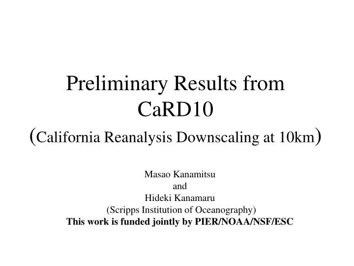 preliminary results from card10 california reanalysis downscaling at 10km n.