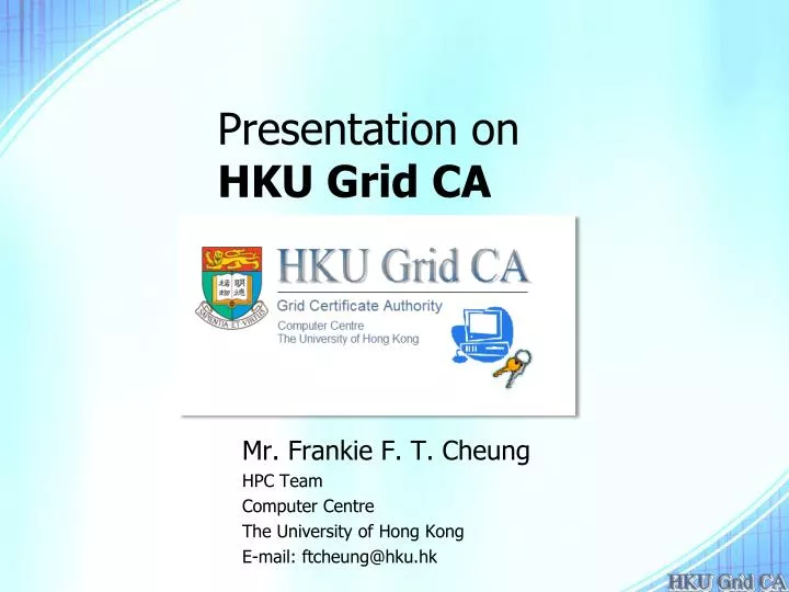 PPT Presentation On HKU Grid CA PowerPoint Presentation Free 