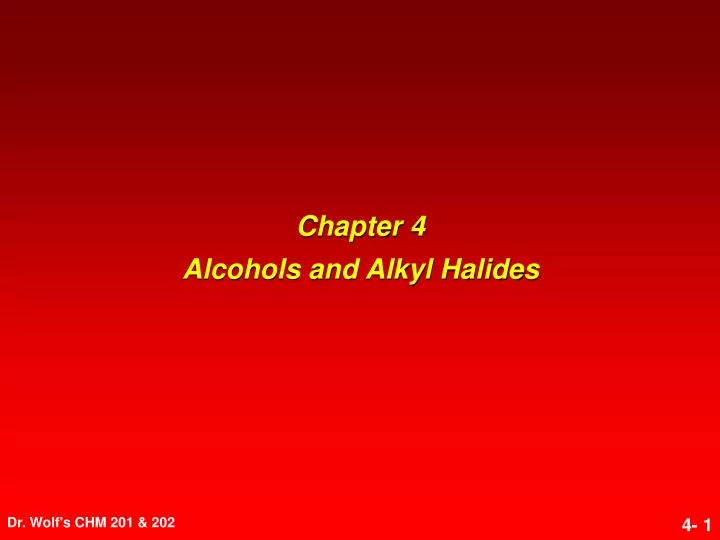 chapter 4 alcohols and alkyl halides n.