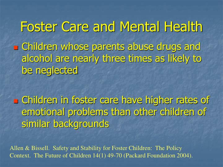 mental health in foster care The health care program for children in foster care (hcpcfc) is a public health nursing program located in county child welfare service agencies and probation departments to provide public health nurse expertise in meeting the medical, dental, mental and developmental needs of children and youth in foster care. mental health in foster care The health care program for children in foster care (hcpcfc) is a public health nursing program located in county child welfare service agencies and probation departments to provide public health nurse expertise in meeting the medical, dental, mental and developmental needs of children and youth in foster care.