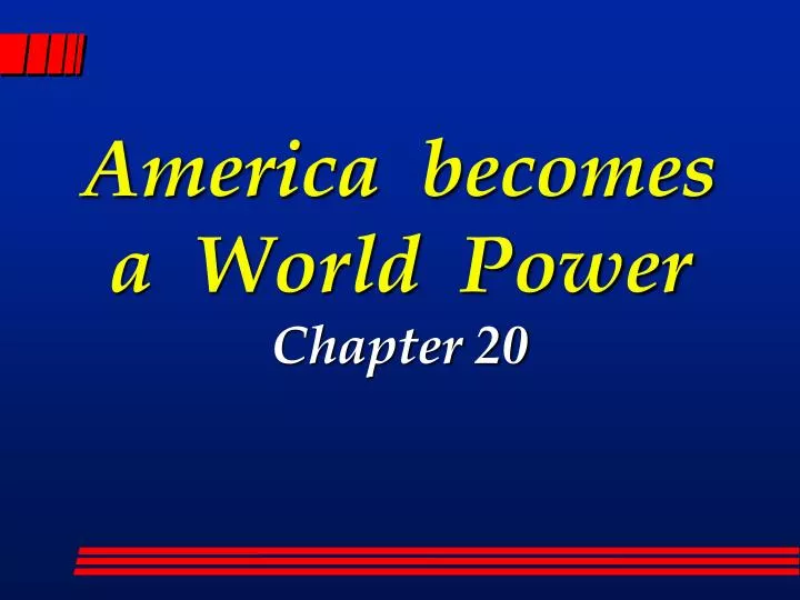 america becomes a world power chapter 20 n.