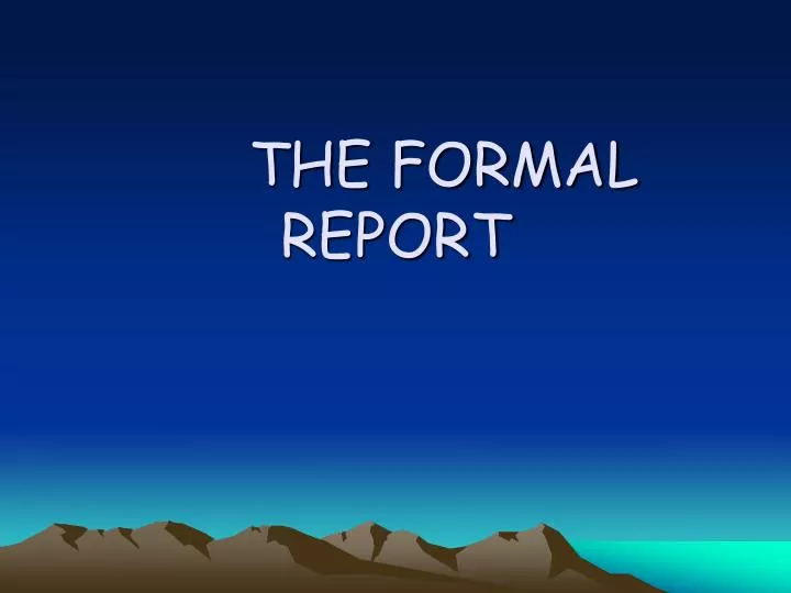 the formal report n.