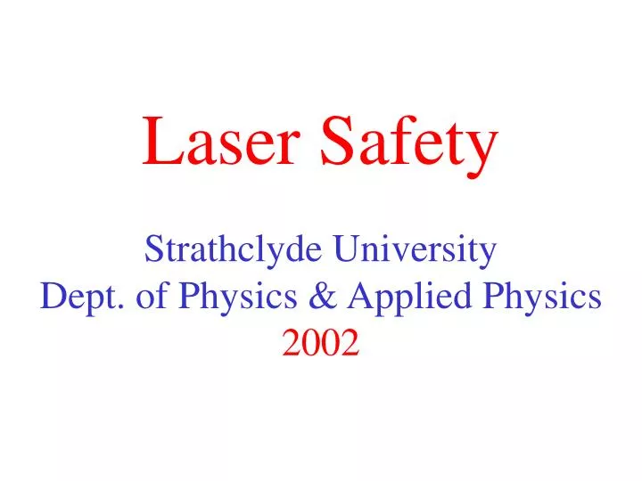 laser safety strathclyde university dept of physics applied physics 2002 n.