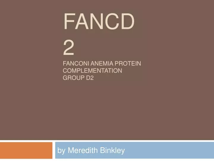 fancd2 fanconi anemia protein complementation group d2 n.
