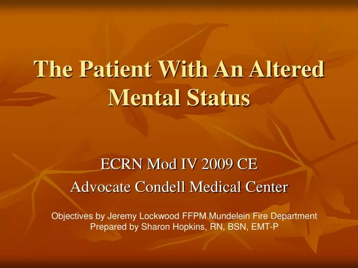 the patient with an altered mental status n.