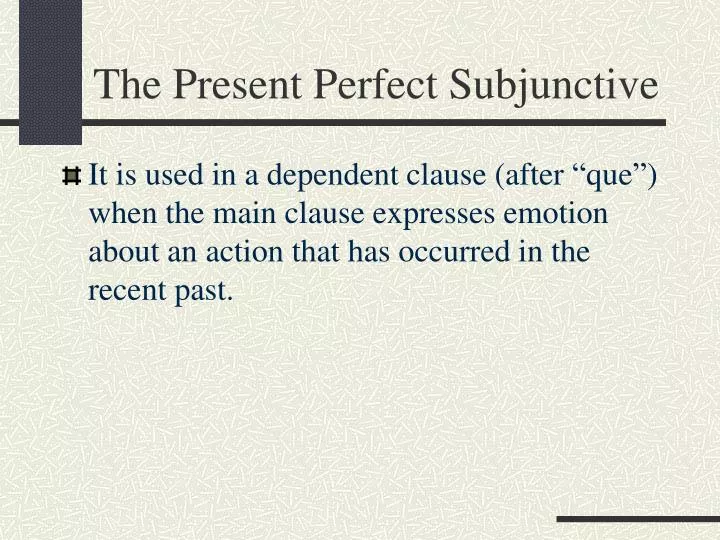 the present perfect subjunctive n.
