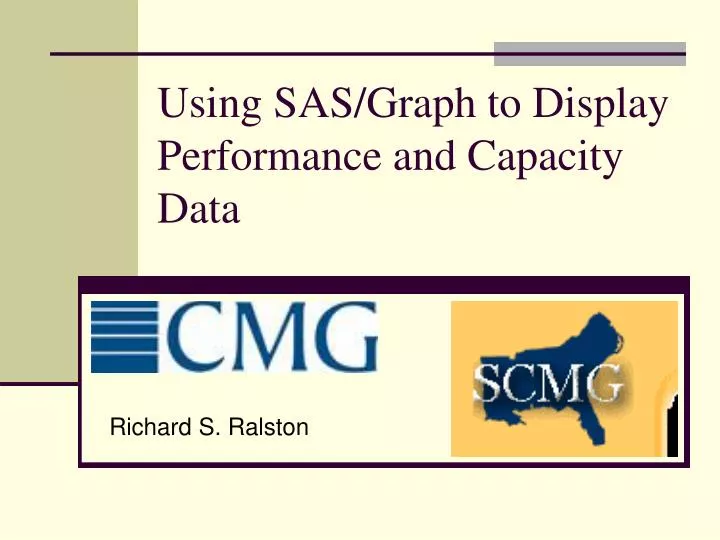 PPT - Using SAS/Graph to Display Performance and Capacity Data ...