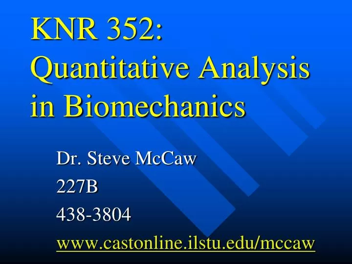 knr 352 quantitative analysis in biomechanics n.