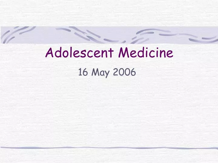 adolescent medicine n.