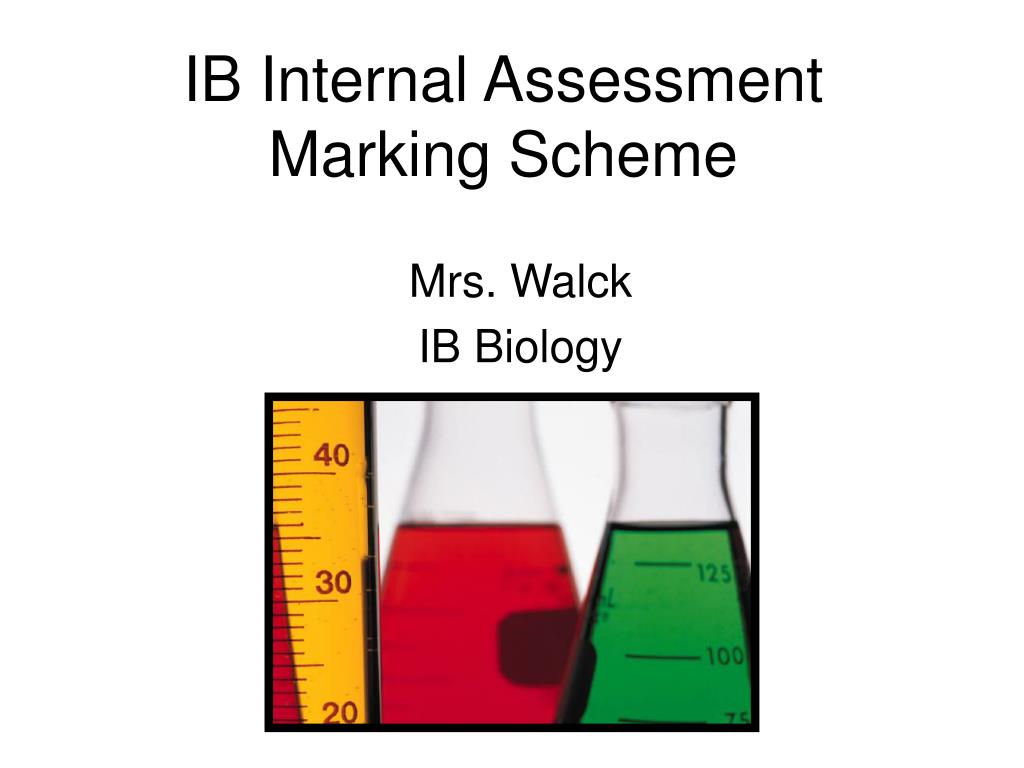 PPT IB Internal Assessment Marking Scheme PowerPoint Presentation, free download ID386549