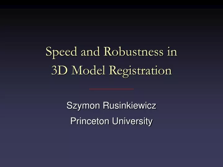 speed and robustness in 3d model registration n.