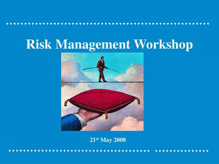 PPT - Risk Management Workshop PowerPoint Presentation, free download