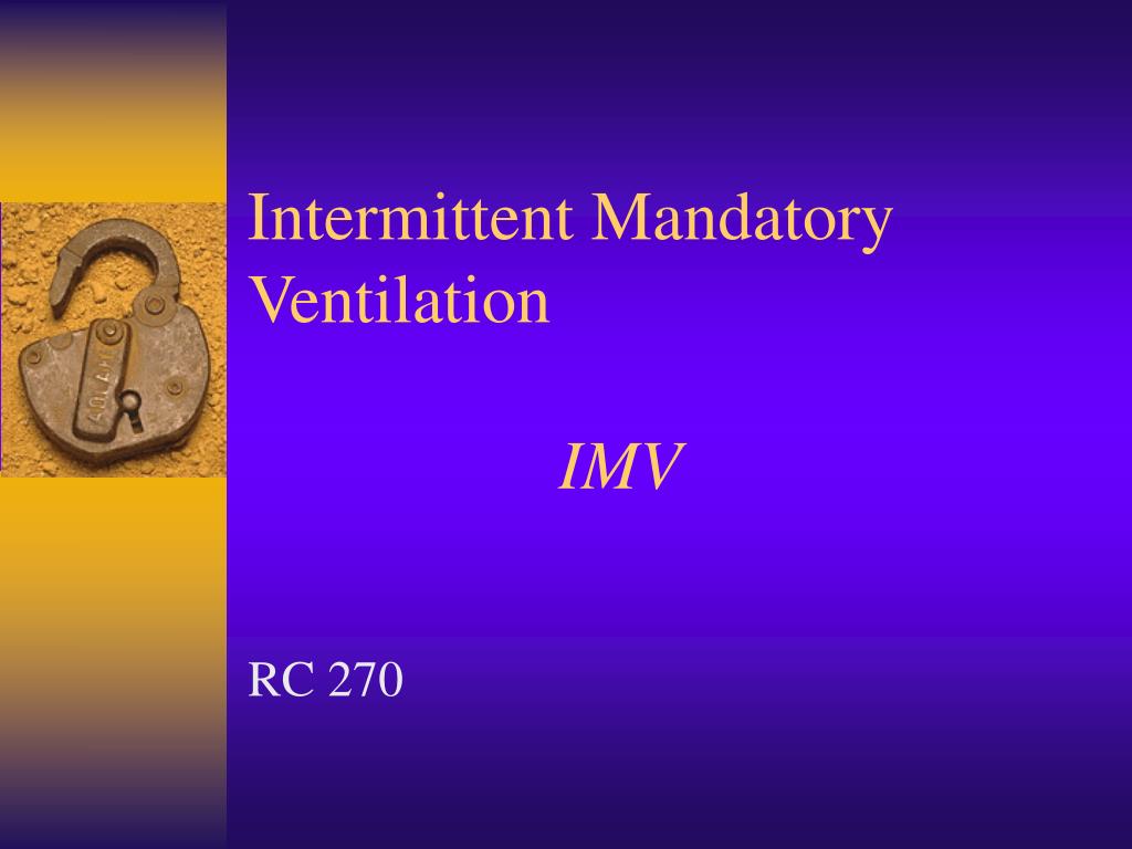 PPT - Intermittent Mandatory Ventilation IMV PowerPoint Presentation, free  download - ID:391037