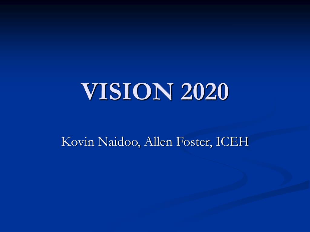 PPT - VISION 2020 PowerPoint Presentation, free download - ID:391345