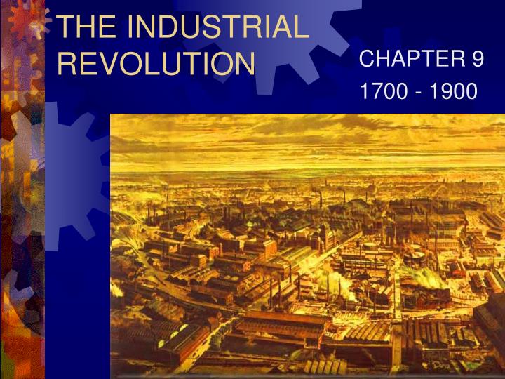 PPT - THE INDUSTRIAL REVOLUTION PowerPoint Presentation, free download