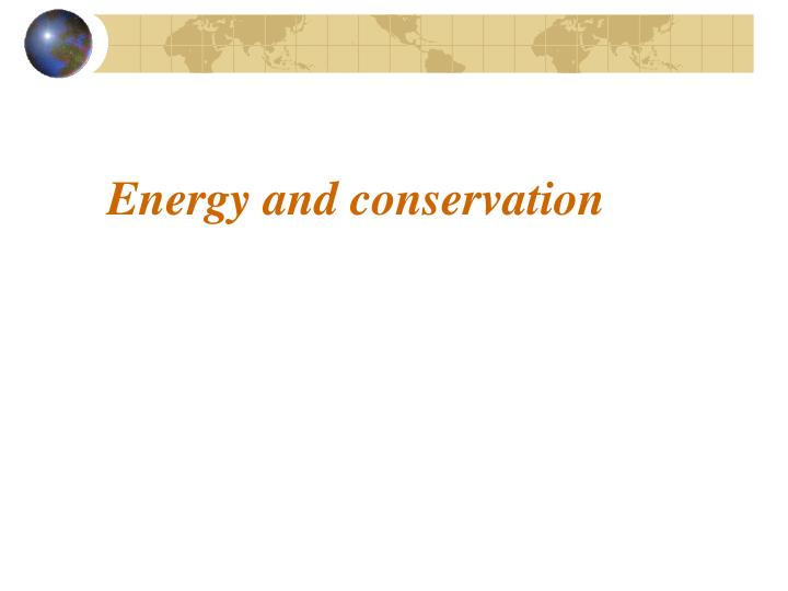 energy and conservation n.
