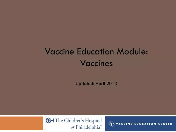 vaccine education module vaccines updated april 2013 n.
