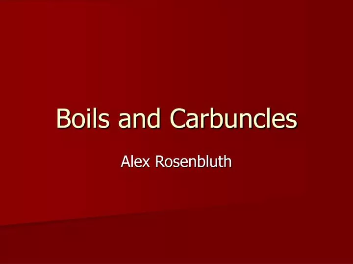 Ppt Boils And Carbuncles Powerpoint Presentation Free Download Id