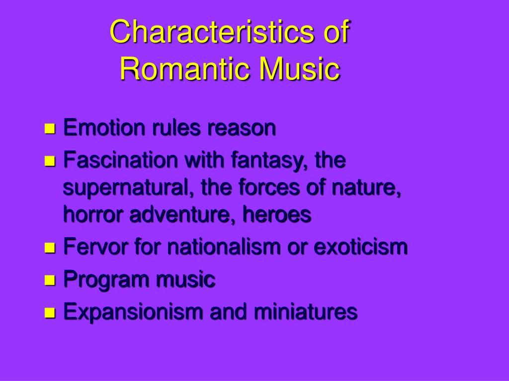 Characteristics of the Romantic Music Period