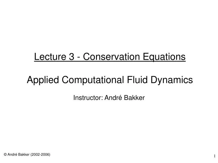 Ppt lecture 3 conservation equations applied computational fluid