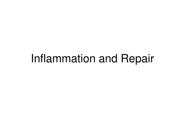 inflammation and repair n.