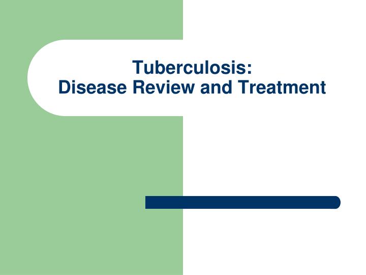 tuberculosis disease review and treatment n.