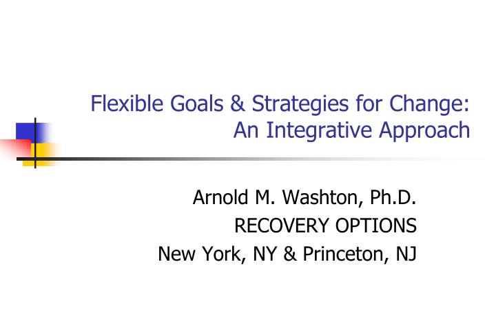 flexible goals strategies for change an integrative approach n.
