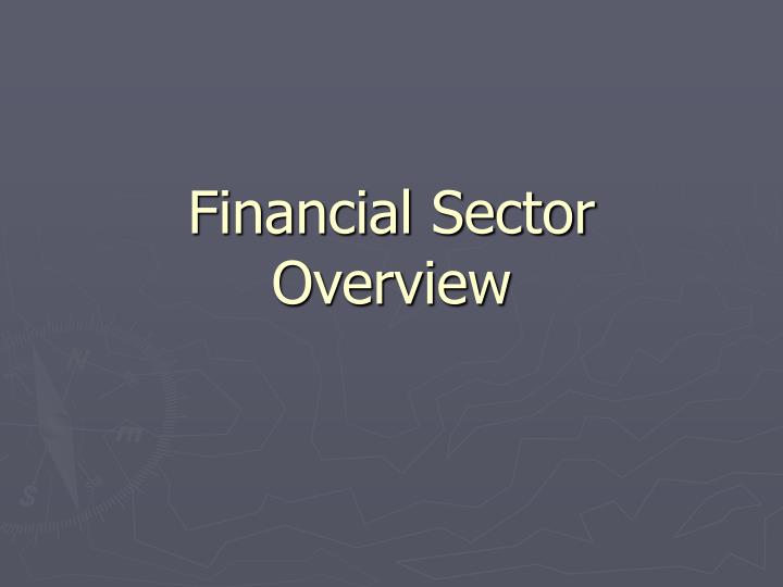 PPT - Financial Sector Overview PowerPoint Presentation, free download ...