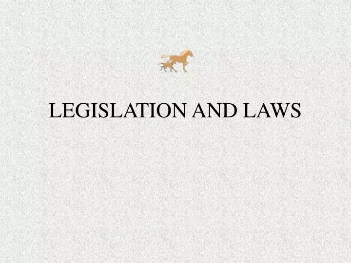 legislation and laws n.