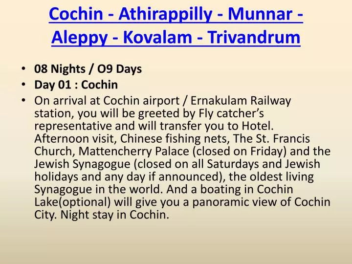 cochin athirappilly munnar aleppy kovalam trivandrum n.