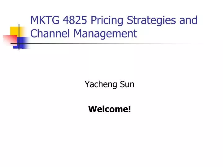 mktg 4825 pricing strategies and channel management n.