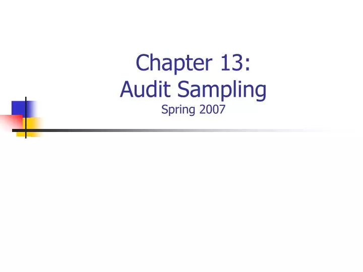 chapter 13 audit sampling spring 2007 n.
