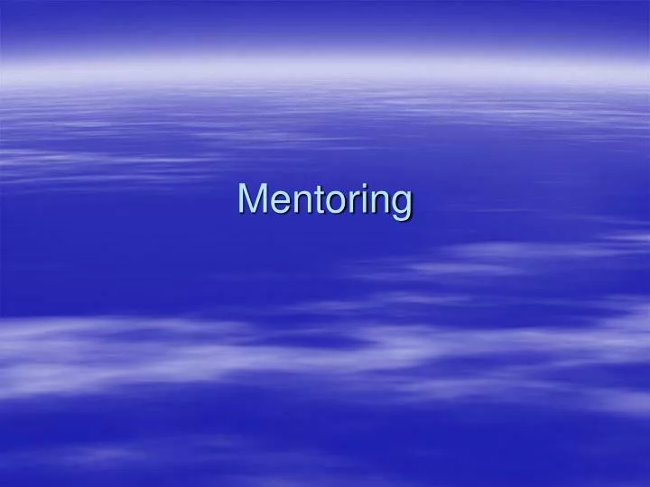 PPT - Mentoring PowerPoint Presentation, Free Download - ID:399421