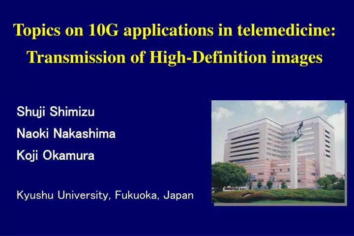topics on 10g applications in telemedicine transmission of high definition images n.