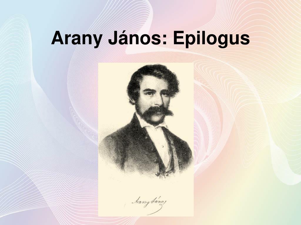 PPT - Arany János: Epilogus PowerPoint Presentation, free download -  ID:401681