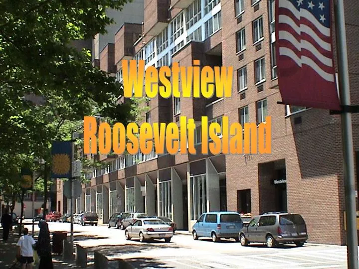 PPT - Westview Roosevelt Island PowerPoint Presentation, free download PPT - Westview Roosevelt Island PowerPoint Presentation, free download