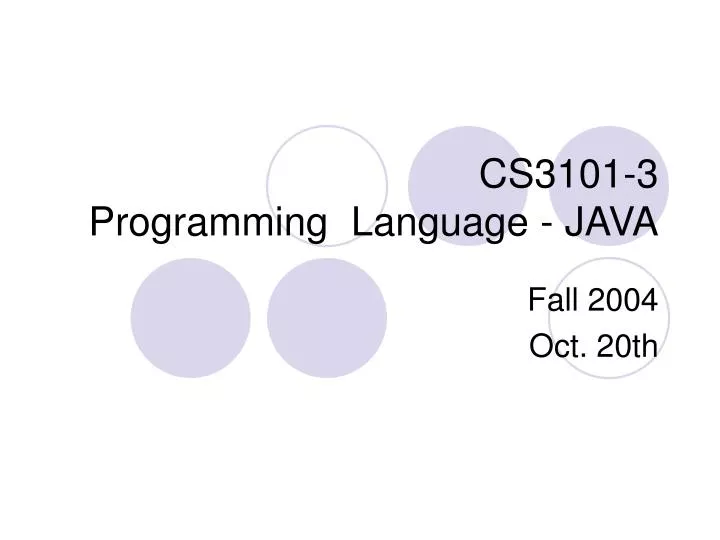 PPT - CS3101-3 Programming Language - JAVA PowerPoint Presentation ...