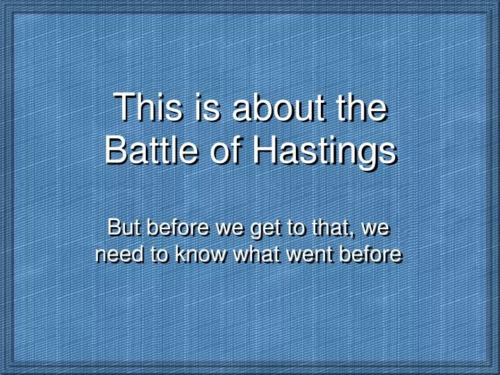 this is about the battle of hastings n.