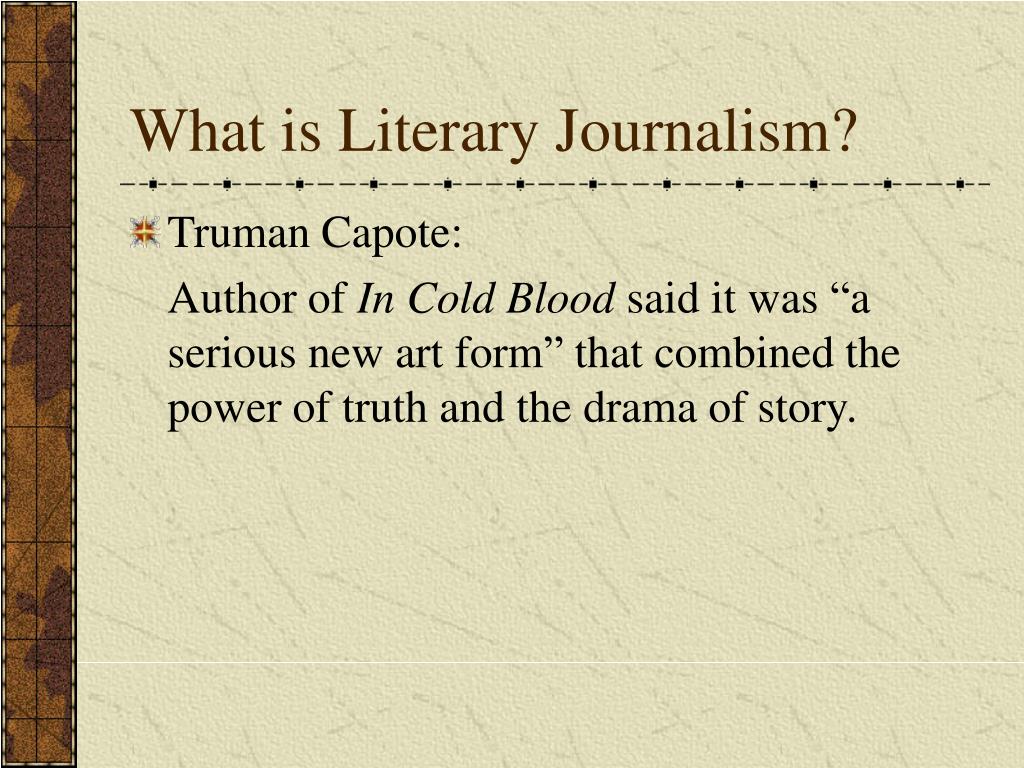 PPT INTRODUCTION TO LITERARY JOURNALISM PowerPoint Presentation Free 
