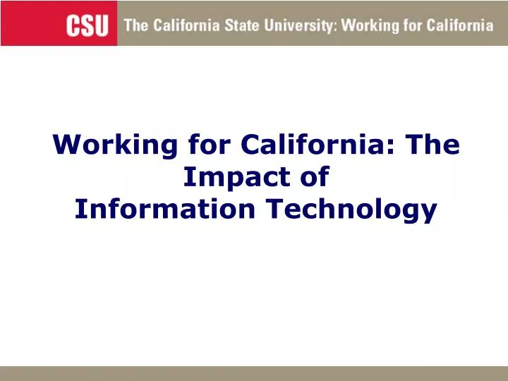 working for california the impact of information technology n.