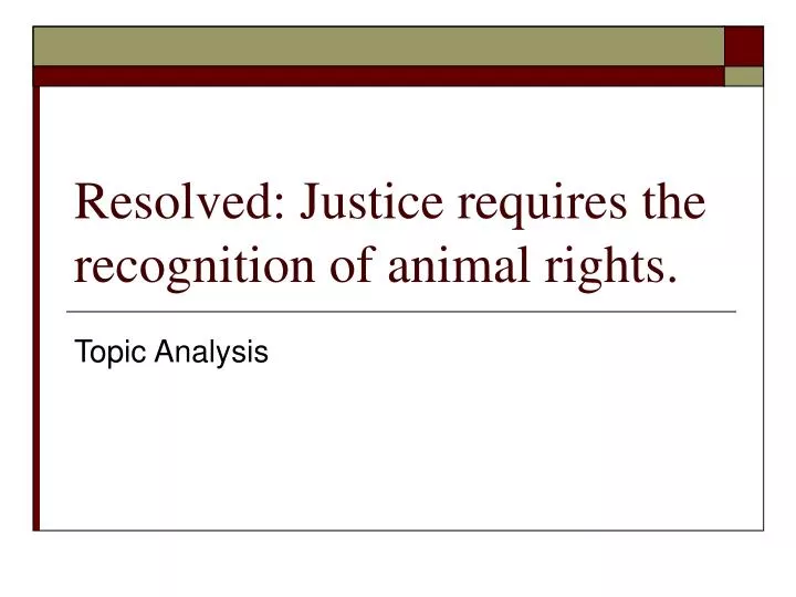 resolved justice requires the recognition of animal rights n.