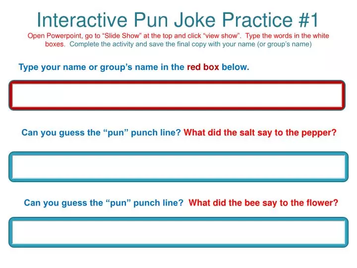 PPT Can you guess the “pun” punch line? What did the salt say to the