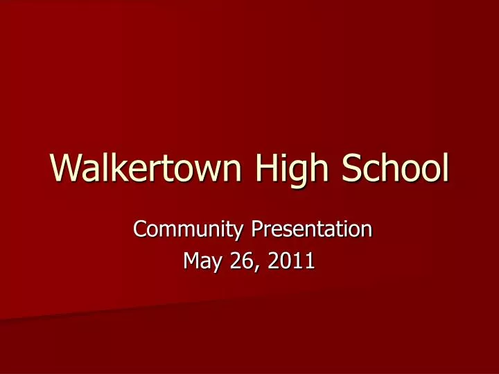 PPT Walkertown High School PowerPoint Presentation, free download