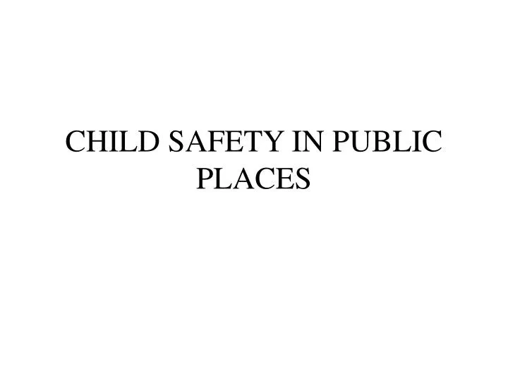 child safety in public places n.